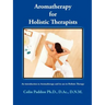 Aromatherapy for Holistic Therapists