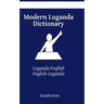 Modern Luganda Dictionary: Luganda-English, English-Luganda