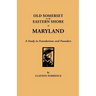 Old Somerset on the Eastern Shore of Maryland: A Study in Foundations and Founders