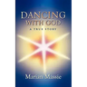 Dancing with God...a True Story