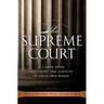 The Supreme Court: A C-Span Book Featuring the Justices in Their Own Words