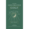 . . . And Then God Created Golf