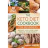 The Keto Diet Cookbook for Beginners: 50 Simple Recipes, Weight Loss, Low Carb, Regain Your Energy: (The Ketogenic Diet For Beginners)