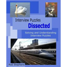 Interview Puzzles Dissected: Solving and Understanding Interview Puzzles
