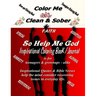 Color Me Clean & Sober So Help Me God