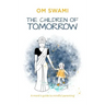 The Children of Tomorrow: A Monks' Guide to Mindful Parenting