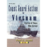 Coast Guard Action in Vietnam: Stories of Those Who Served