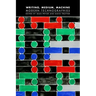 Writing, Medium, Machine: Modern Technographies