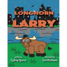 Longhorn Larry: in Austin, Texas