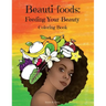 Beauti-foods: Feeding Your Beauty Coloring Book