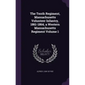 The Tenth Regiment, Massachusetts Volunteer Infantry, 1861-1864, a Western Massachusetts Regiment Volume 1