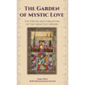 The Garden of Mystic Love: Volume I: The Origin and Formation of the Great Sufi Orders
