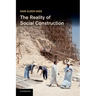 The Reality of Social Construction
