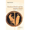 Classical Athens and the Delphic Oracle: Divination and Democracy