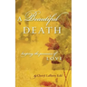 A Beautiful Death: Keeping the Promise of Love