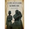 The Circassian Genocide