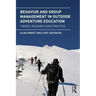 Behavior and Group Management in Outdoor Adventure Education: Theory, research and practice