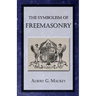 The Symbolism of Freemasonry