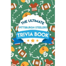 The Ultimate Pittsburgh Steelers Trivia Book: Gifts For The Steelers Fan