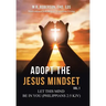 Adopt the Jesus Mindset Vol. 1: Let This Mind Be in You (Philippians 2:5 Kjv)