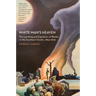 White Man's Heaven: The Lynching and Expulsion of Blacks in the Southern Ozarks, 1894-1909