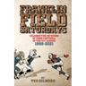 Franklin Field Saturdays: Celebrating 65 Years of Penn Football in the Ivy League 1956-2021