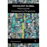 Sociology Global: Historical and Contemporary Perspectives