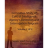 Committee Study of the Central Intelligence Agency's: Detention and Interrogation Program