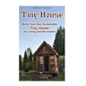 Tiny House: Build Your Own Sustainable Tiny Home for Living and Recreation: (Tiny Homes, Small Home, Tiny House Plans)