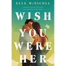 Wish You Were Her