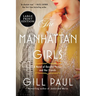 The Manhattan Girls: A Novel of Dorothy Parker and Her Friends