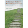 A History of Platform Mound Ceremonialism: Finding Meaning in Elevated Ground