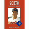 5 C Hero: The Joel Stephens Story