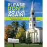 Please Don't Revive Us Again!: The Human Side of the Church of Christ