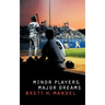Minor Players, Major Dreams
