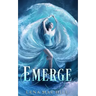 Emerge: A Reverse Harem Paranormal Romance