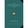 The Egyptian Book of the Dead and the Mysteries of Amenta