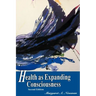 Health as Expanding Consciousness