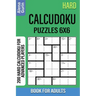Hard Calcudoku Puzzles 6x6 Book for Adults: 200 Hard Calcudoku For Advanced Players
