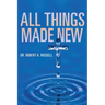 All Things Made New