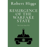 Resurgence of the Warfare State: The Crisis Since 9/11