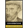 Conversations with Van Gogh