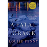 A Fatal Grace: A Chief Inspector Gamache Novel