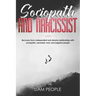 Sociopath and narcissist: Recovery from codependent and abusive relationships with sociopaths, narcissists, toxic and negative people.