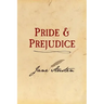 Pride and Prejudice: Original and Unabridged