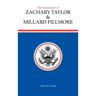 The Presidencies of Zachary Taylor and Millard Fillmore