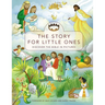 The Story for Little Ones: Discover the Bible in Pictures