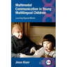 Multimodal Communication in Young Multilingual Children: Learning Beyond Words