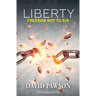Liberty: Freedom not to sin