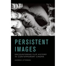 Persistent Images: Encountering Film History in Contemporary Cinema